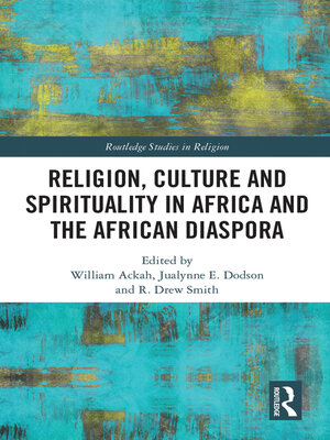 cover image of Religion, Culture and Spirituality in Africa and the African Diaspora